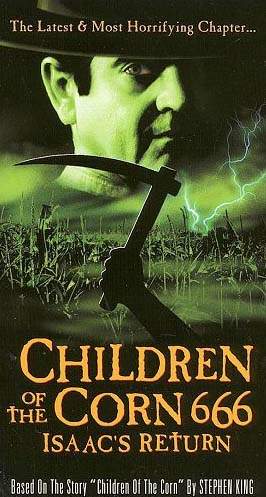 CHILDREN OF THE CORN 666: ISAAC\'S RETURN